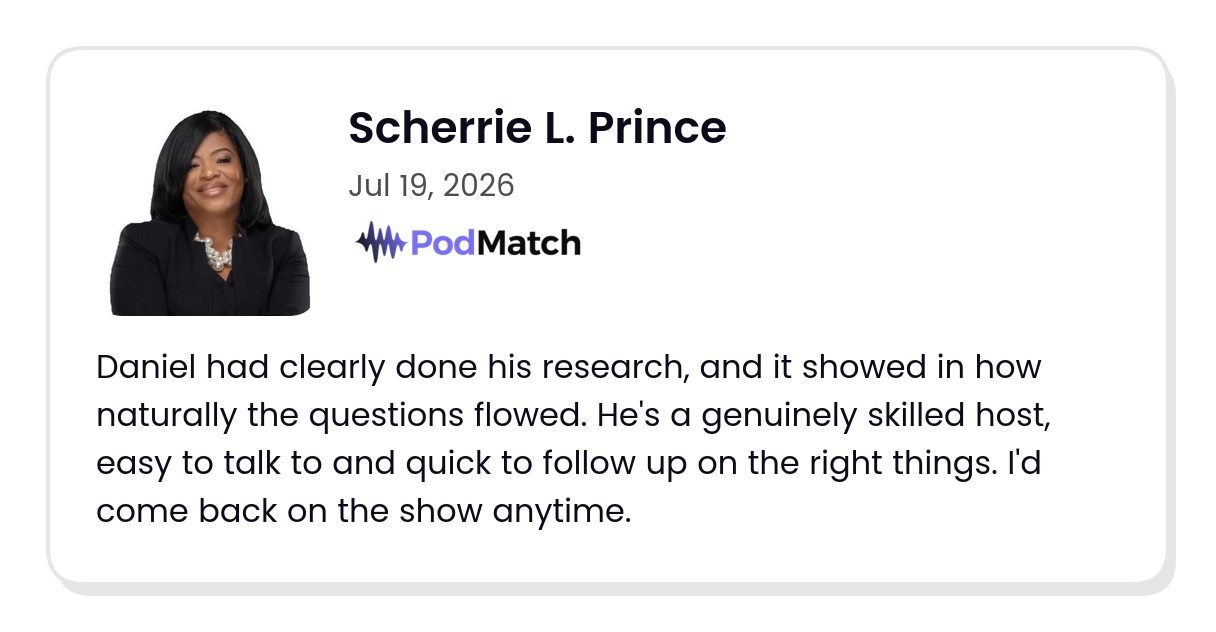 PodMatch guest review from Scherrie L. Prince